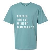 Another Fine Day Ruined By Responsibility Funny Sueded Cloud Jersey T-Shirt