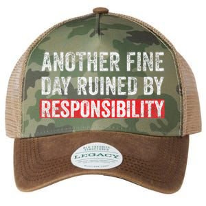 Another Fine Day Ruined By Responsibility Legacy Tie Dye Trucker Hat