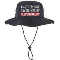 Another Fine Day Ruined By Responsibility Legacy Cool Fit Booney Bucket Hat