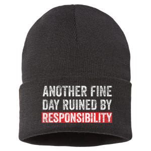 Another Fine Day Ruined By Responsibility Sustainable Knit Beanie