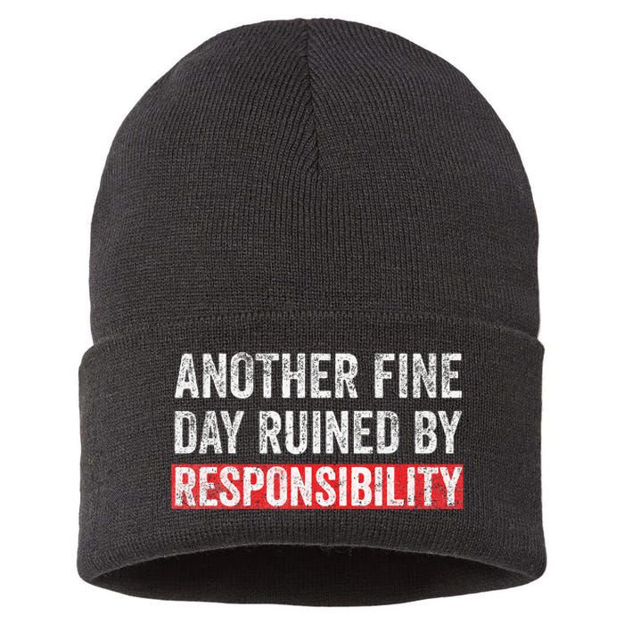 Another Fine Day Ruined By Responsibility Sustainable Knit Beanie