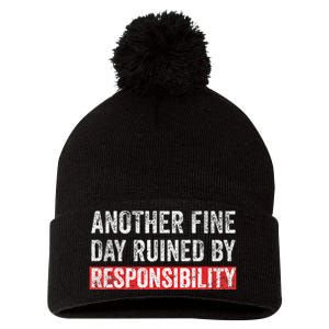 Another Fine Day Ruined By Responsibility Pom Pom 12in Knit Beanie