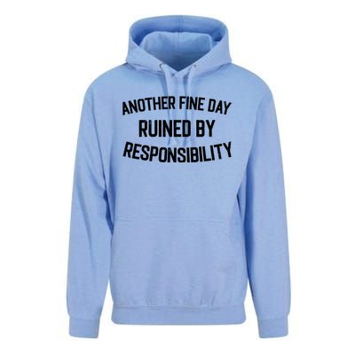 Another Fine Day Ruined By Responsibility Unisex Surf Hoodie