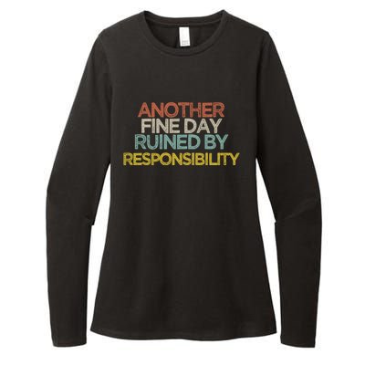 Another Fine Day Ruined By Responsibility Womens CVC Long Sleeve Shirt