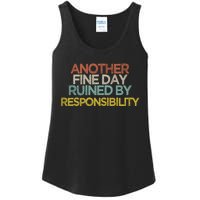 Another Fine Day Ruined By Responsibility Ladies Essential Tank