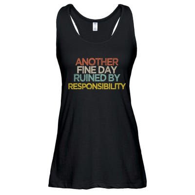 Another Fine Day Ruined By Responsibility Ladies Essential Flowy Tank