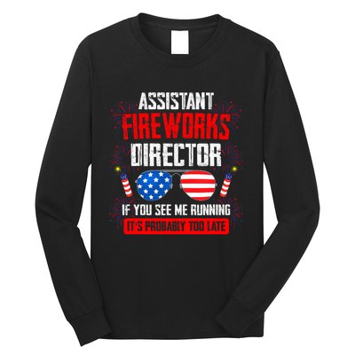 Assistant Fireworks Director If You See Assistant Firework Long Sleeve Shirt