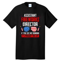 Assistant Fireworks Director If You See Assistant Firework Tall T-Shirt