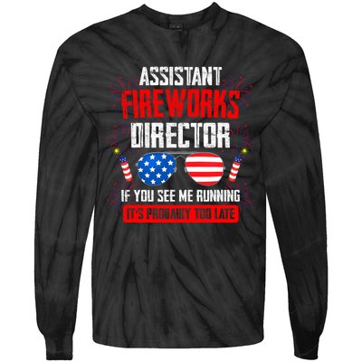 Assistant Fireworks Director If You See Assistant Firework Tie-Dye Long Sleeve Shirt