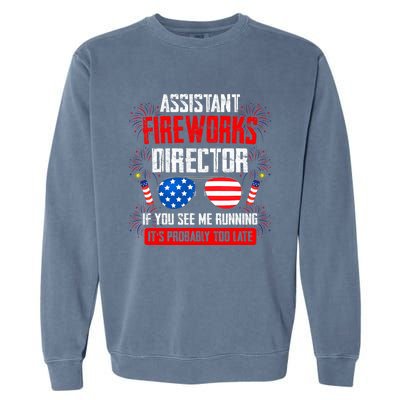 Assistant Fireworks Director If You See Assistant Firework Garment-Dyed Sweatshirt