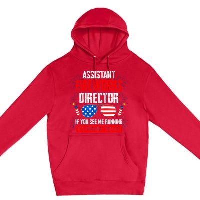 Assistant Fireworks Director If You See Assistant Firework Premium Pullover Hoodie