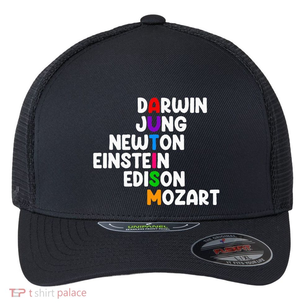 Autism For Darwin Jung Newton Einstein Edison Flexfit Unipanel Trucker Cap