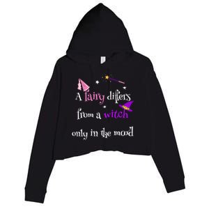 A Fairy Differs From A Witch Funny Fairy Mom Witch Great Gift Crop Fleece Hoodie