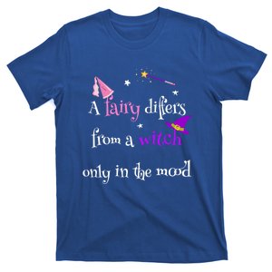 A Fairy Differs From A Witch Funny Fairy Mom Witch Great Gift T-Shirt