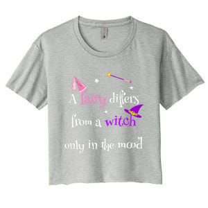 A Fairy Differs From A Witch Funny Fairy Mom Witch Great Gift Women's Crop Top Tee