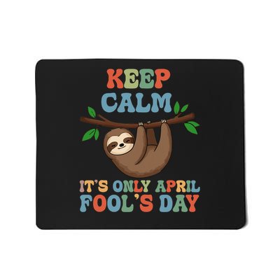 April Fools Day Pranks Keep Calm It's Only April Fool's Day Mousepad