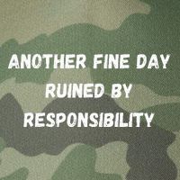 Another Fine Day Ruined By Responsibility Funny Legacy Tie Dye Trucker Hat