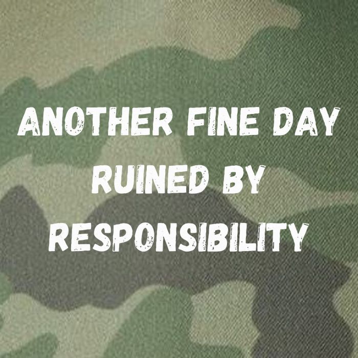 Another Fine Day Ruined By Responsibility Funny Legacy Tie Dye Trucker Hat