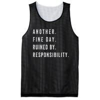 Another Fine Day Ruined By Responsibility Funny Mesh Reversible Basketball Jersey Tank