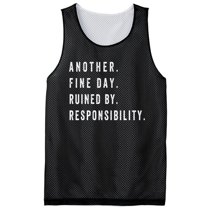 Another Fine Day Ruined By Responsibility Funny Mesh Reversible Basketball Jersey Tank