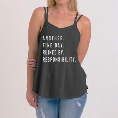 Another Fine Day Ruined By Responsibility Funny Women's Strappy Tank