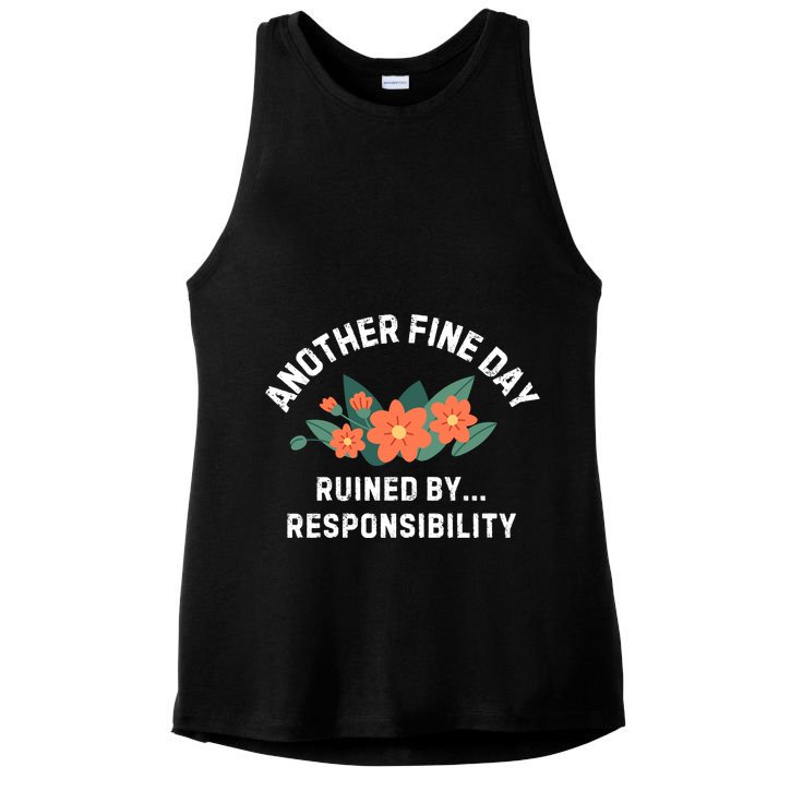 Another Fine Day Ruined By Responsibility Ladies PosiCharge Tri-Blend Wicking Tank