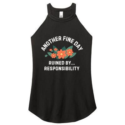 Another Fine Day Ruined By Responsibility Women's Perfect Tri Rocker Tank