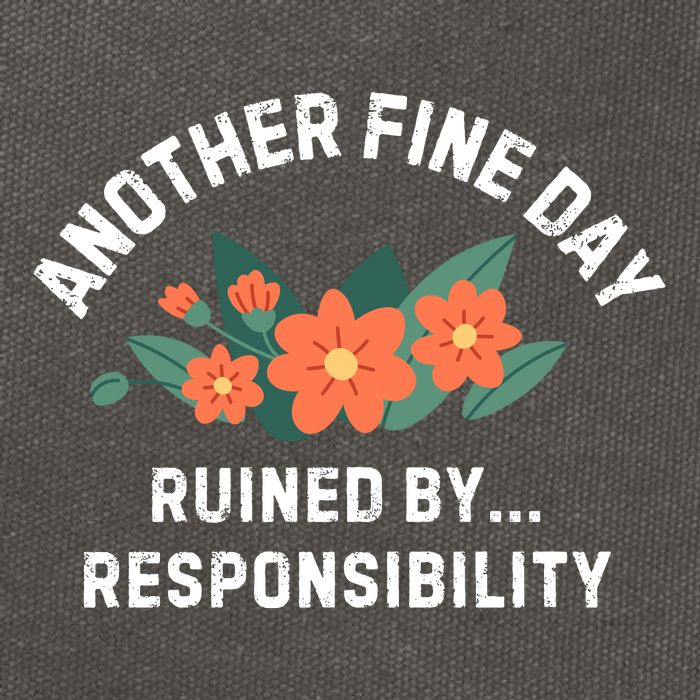 Another Fine Day Ruined By Responsibility Cotton Canvas Backpack