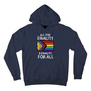 All For Equality And Equality For All Equality Apparel Rainbow Pride LGBT LGBTQ Tall Hoodie