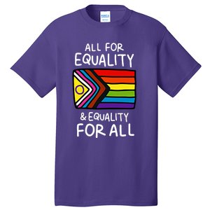 All For Equality And Equality For All Equality Apparel Rainbow Pride LGBT LGBTQ Tall T-Shirt