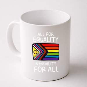 All For Equality And Equality For All Equality Apparel Rainbow Pride LGBT LGBTQ Coffee Mug