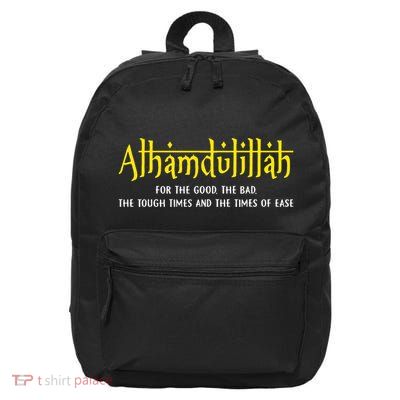 Alhamdulillah For Everything Islamic Gift For Muslim 16 in Basic Backpack