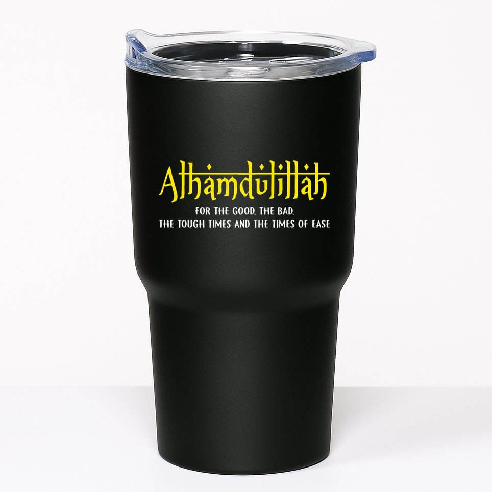 Alhamdulillah For Everything Islamic Gift For Muslim Tumbler