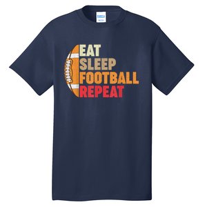 American Football Eat Sleep Football Repeat Tall T-Shirt