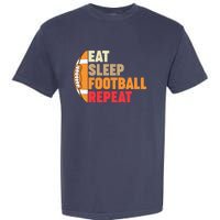 American Football Eat Sleep Football Repeat Garment-Dyed Heavyweight T-Shirt