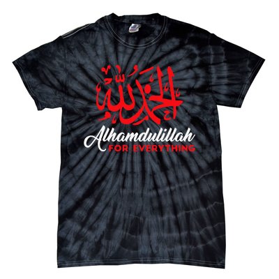 Alhamdulillah For Everything Gold Islamic For Muslim Tie-Dye T-Shirt