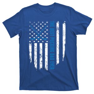 American Flag Funny The Best Pucking Dad Ever Ice Hockey Cute Gift T-Shirt