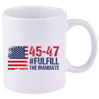 American Flag Fulfill The Mandate 45 47 11oz C Handle Ceramic Mug