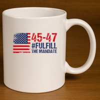 American Flag Fulfill The Mandate 45 47 11oz C Handle Ceramic Mug
