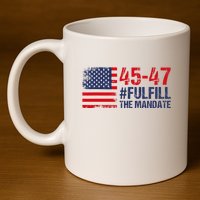 American Flag Fulfill The Mandate 45 47 11oz C Handle Ceramic Mug