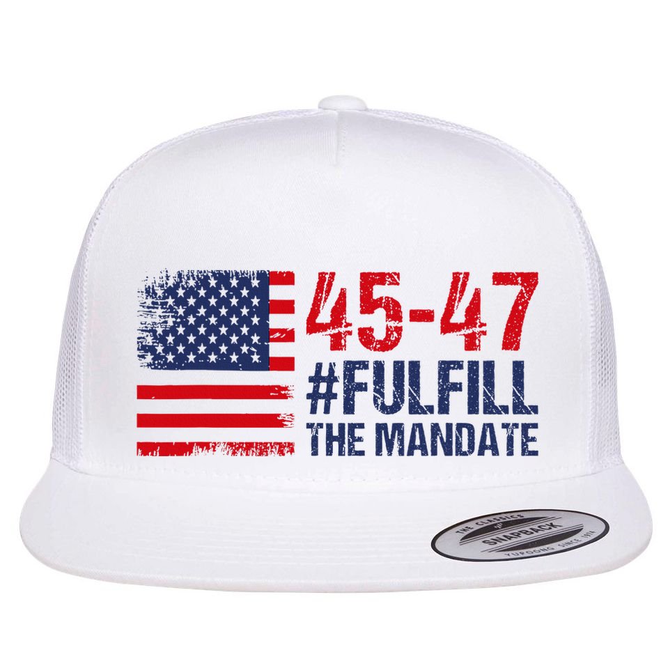 American Flag Fulfill The Mandate 45 47 Flat Bill Trucker Hat