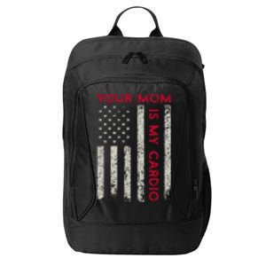 American Flag Funny Saying Your Mom Is My Cardio City Backpack