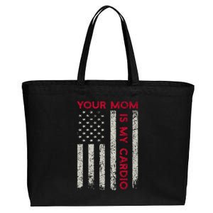 American Flag Funny Saying Your Mom Is My Cardio Cotton Canvas Jumbo Tote