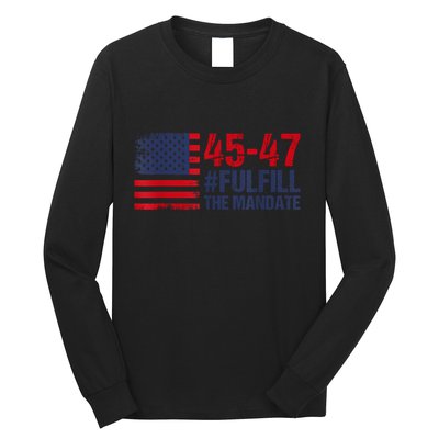 American Flag Fulfill The Mandate 45 47 Long Sleeve Shirt