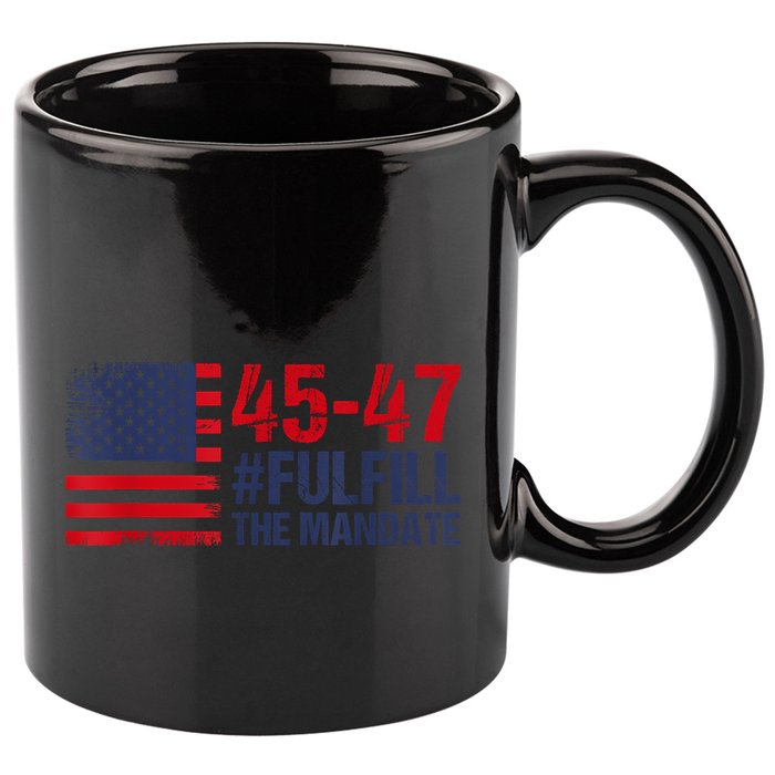 American Flag Fulfill The Mandate 45 47 11oz C Handle Ceramic Mug