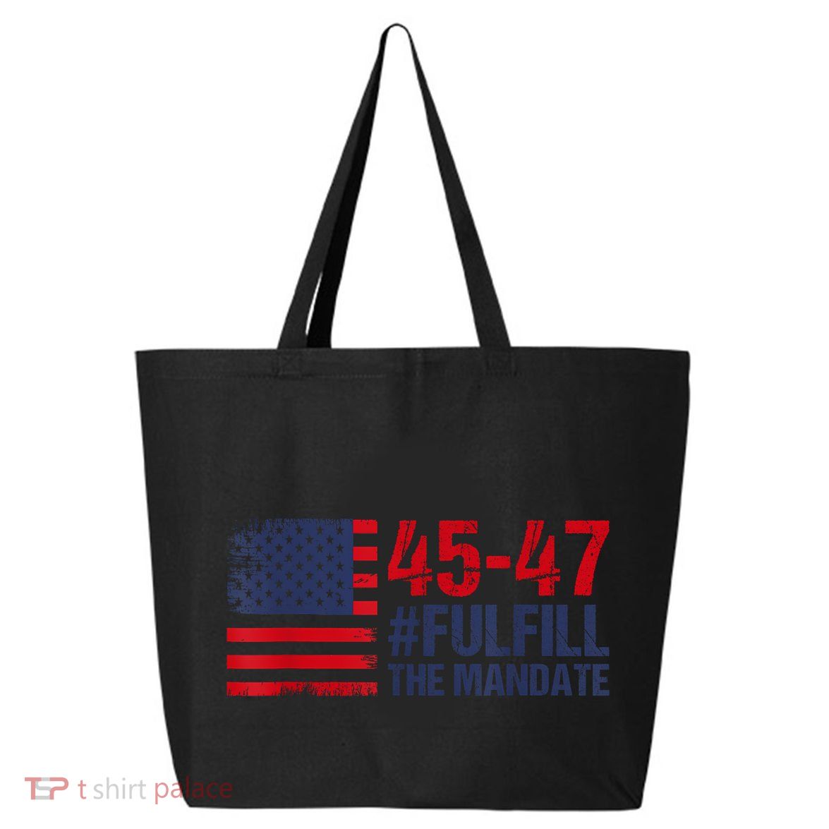 American Flag Fulfill The Mandate 45 47 25L Jumbo Tote