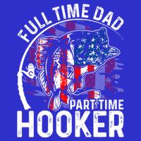 American Flag Full Time Dad Part Time Hooker Fathers Day Great Gift Button