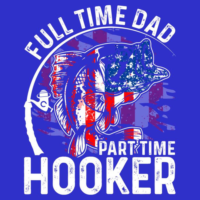 American Flag Full Time Dad Part Time Hooker Fathers Day Great Gift Button