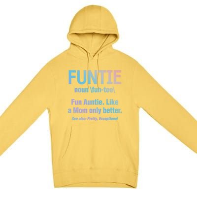 Aunt Funtie Fun Auntie Like A Mom Only Better Definition Gift Premium Pullover Hoodie