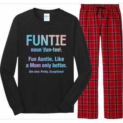 Aunt Funtie Fun Auntie Like A Mom Only Better Definition Gift Long Sleeve Pajama Set